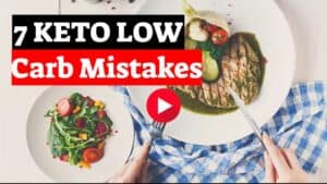 7 Keto Low Carb Mistakes Video